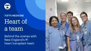 Behind the Scenes with New England’s #1 Heart Transplant Program